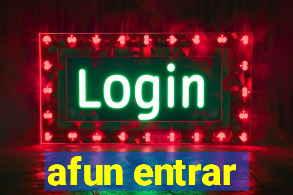 afun entrar