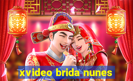 xvideo brida nunes