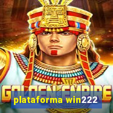 plataforma win222