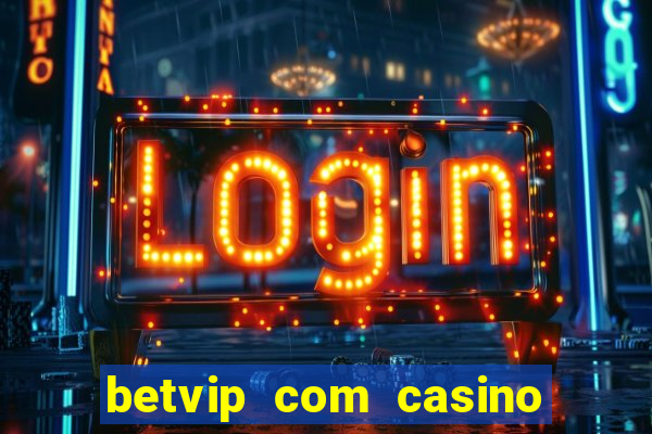 betvip com casino pgsoft fortune dragon