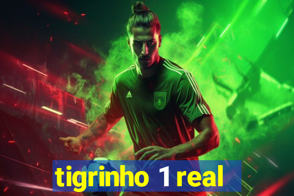 tigrinho 1 real