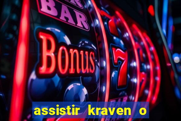 assistir kraven o caçador dublado