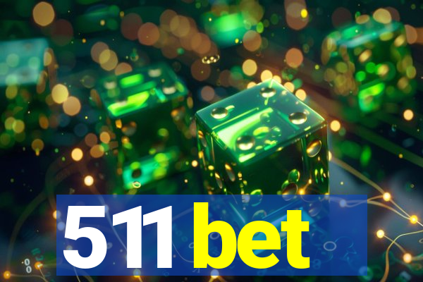 511 bet