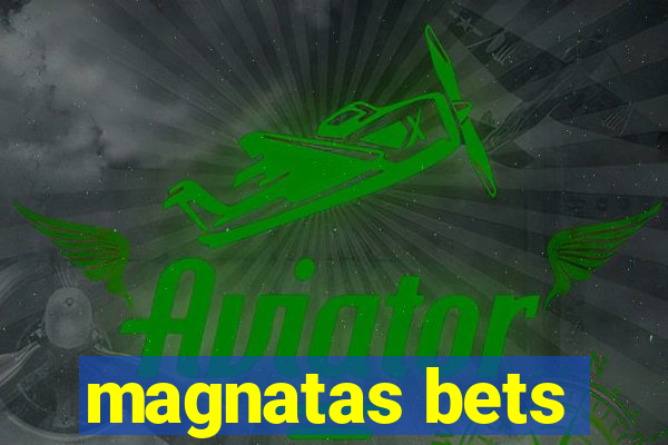 magnatas bets