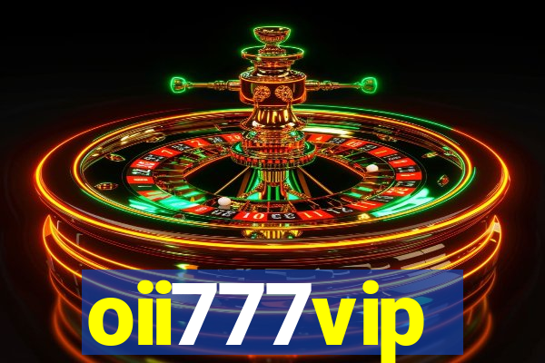 oii777vip