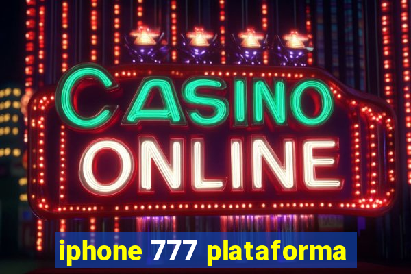 iphone 777 plataforma