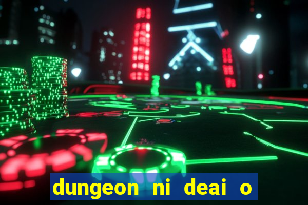 dungeon ni deai o motomeru no wa machigatteiru darou ka 2 dublado