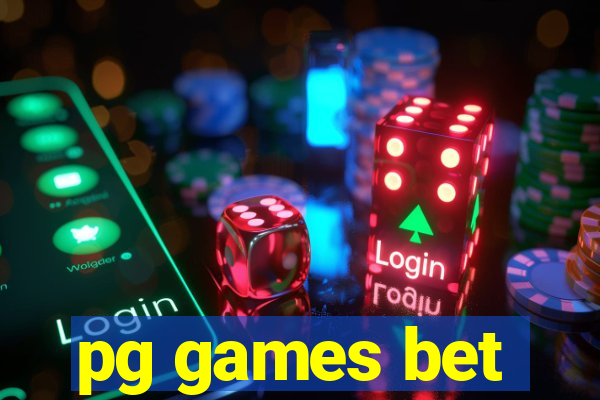 pg games bet