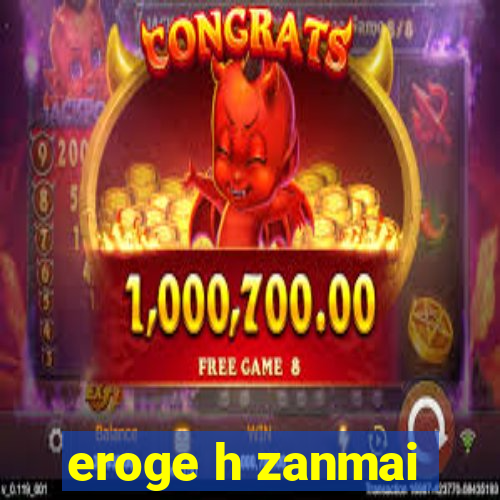 eroge h zanmai