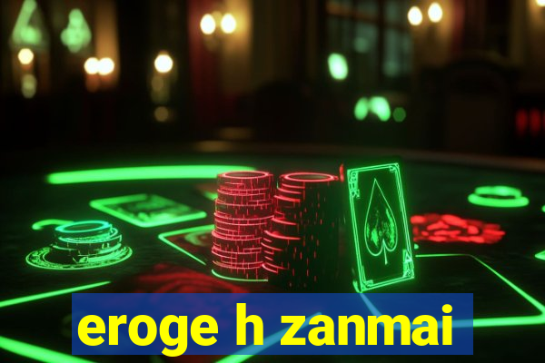 eroge h zanmai