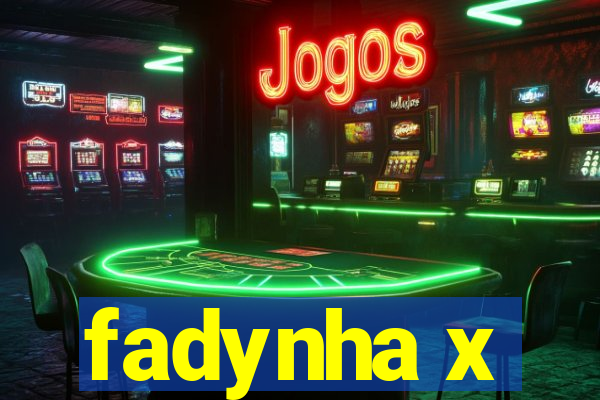 fadynha x