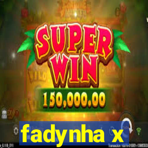 fadynha x