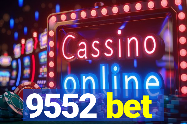 9552 bet