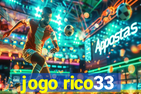 jogo rico33