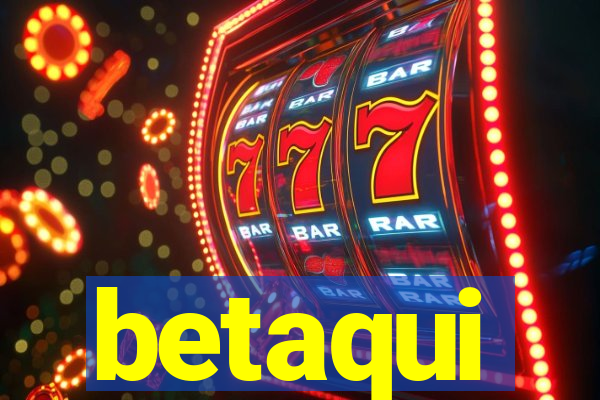 betaqui