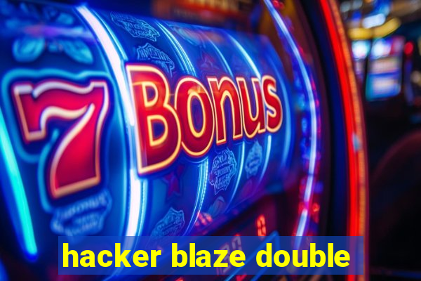 hacker blaze double