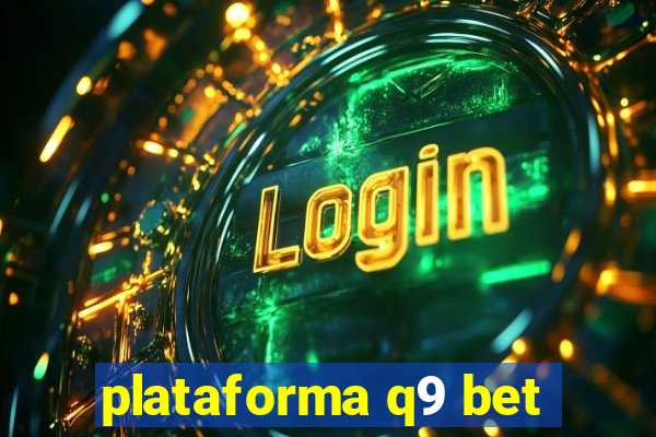 plataforma q9 bet