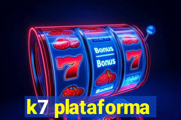 k7 plataforma