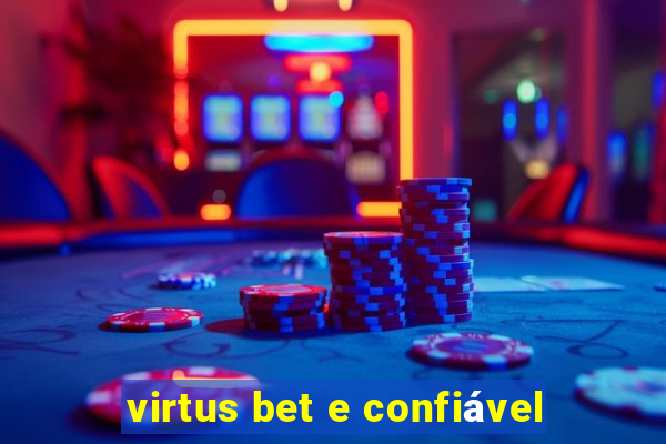 virtus bet e confiável