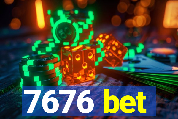 7676 bet