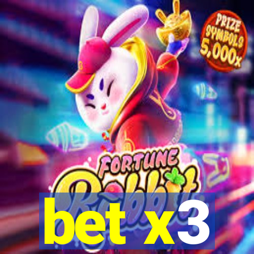 bet x3