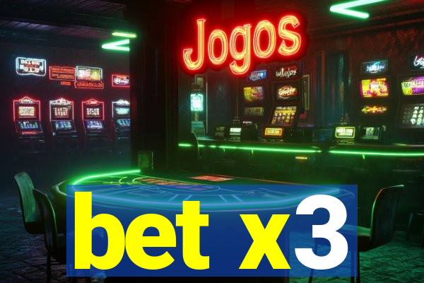 bet x3