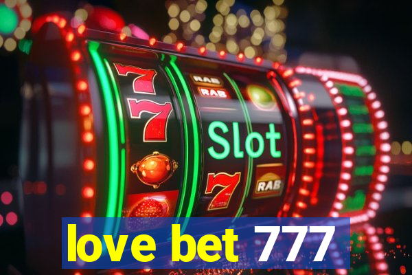 love bet 777