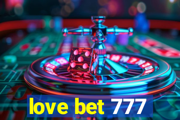 love bet 777