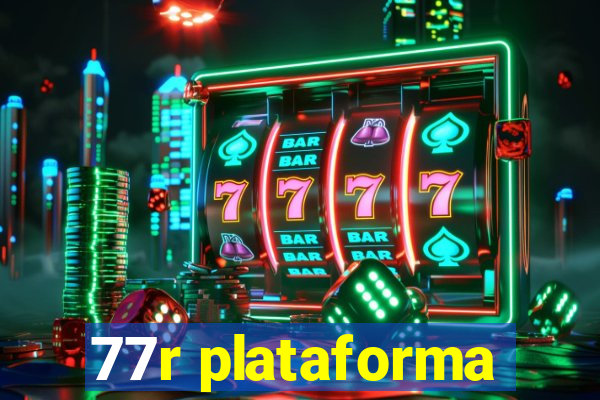77r plataforma