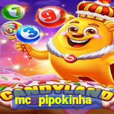 mc pipokinha vazados privacy