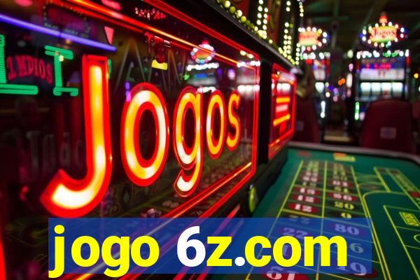 jogo 6z.com