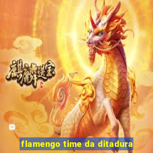 flamengo time da ditadura