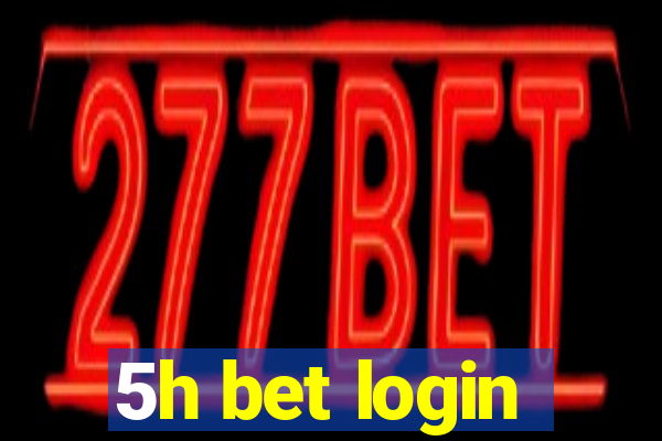 5h bet login