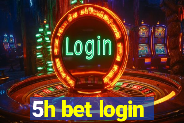 5h bet login