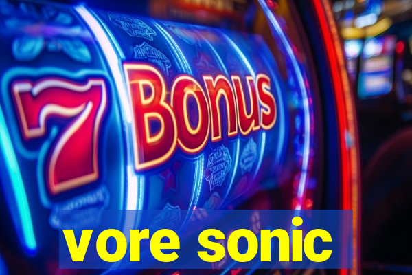 vore sonic