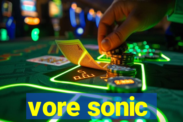 vore sonic