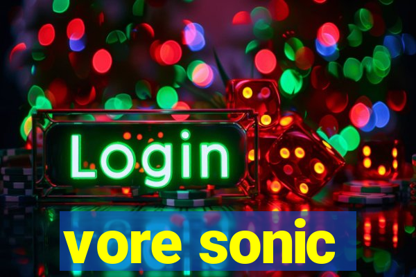 vore sonic
