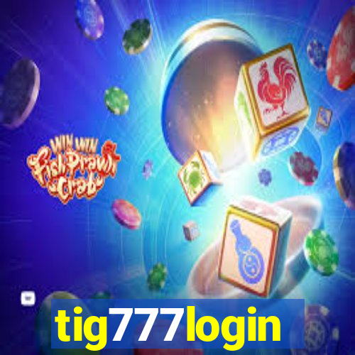 tig777login