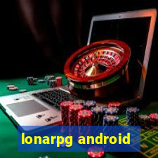 lonarpg android