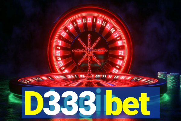 D333 bet