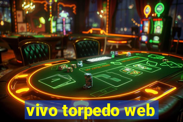 vivo torpedo web