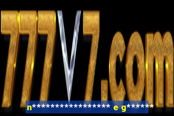 n***************** e g******