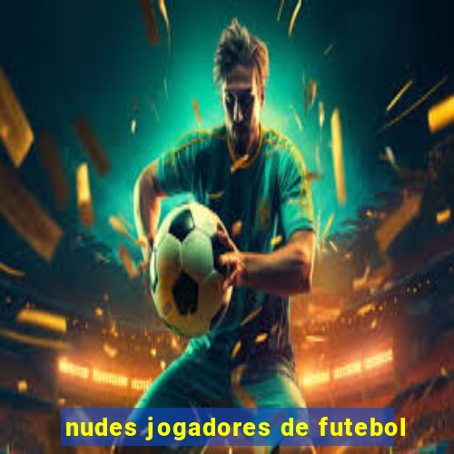 nudes jogadores de futebol