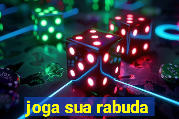 joga sua rabuda