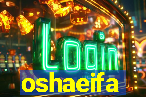 oshaeifa