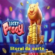 litoral da sorte
