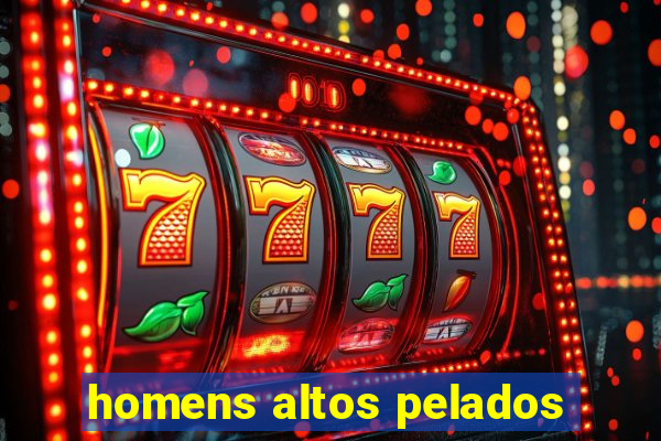 homens altos pelados