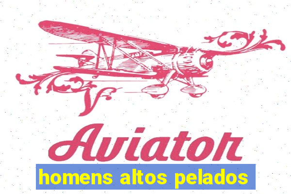 homens altos pelados