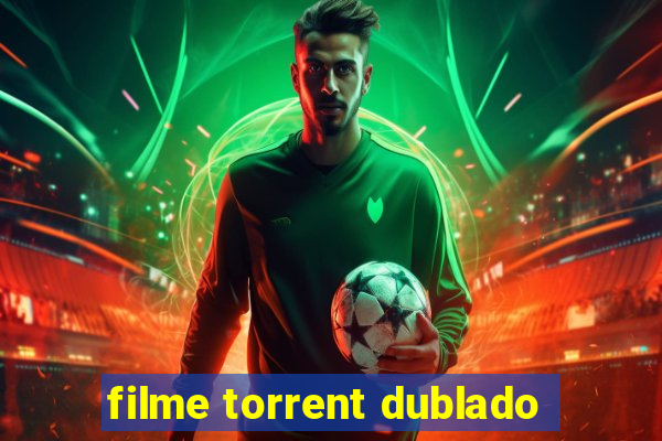 filme torrent dublado