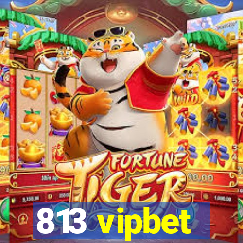 813 vipbet